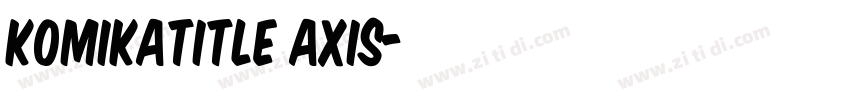 KomikaTitle Axis字体转换